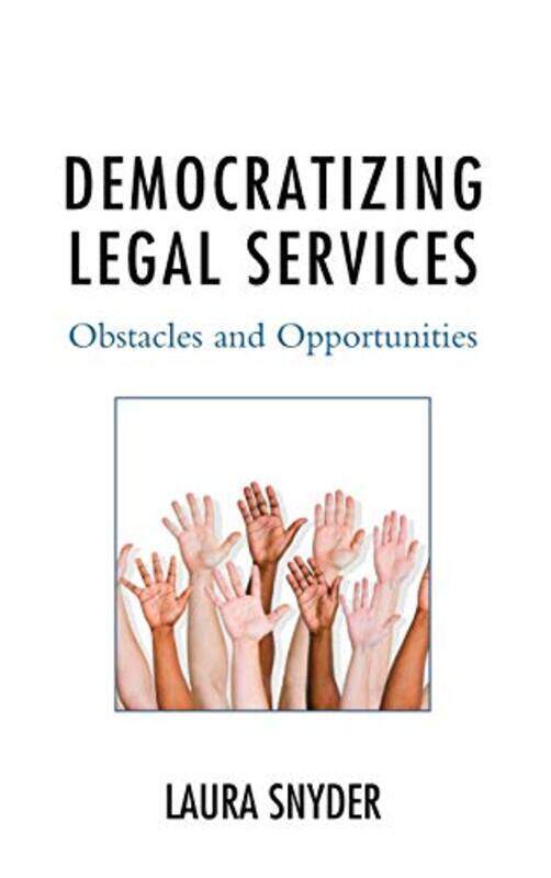 

Democratizing Legal Services by Laura, Lawyer Snyder-Hardcover
