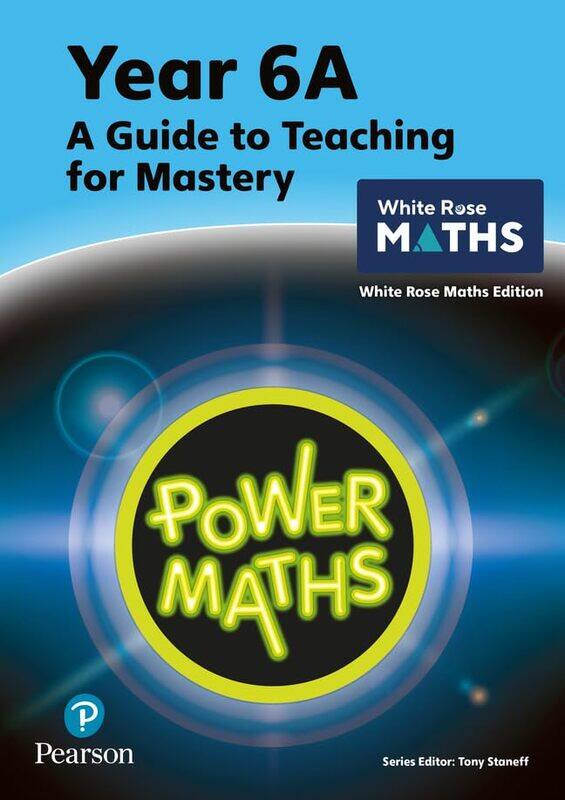 

Power Maths Teaching Guide 6A White Rose Maths edition by Tony StaneffJosh Lury-Paperback