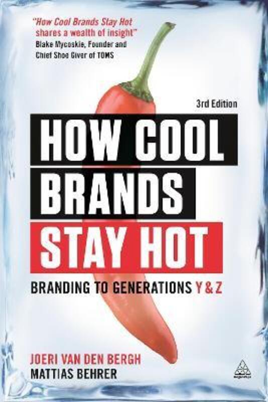 

How Cool Brands Stay Hot: Branding to Generations Y and Z.paperback,By :Joeri Van Den Bergh