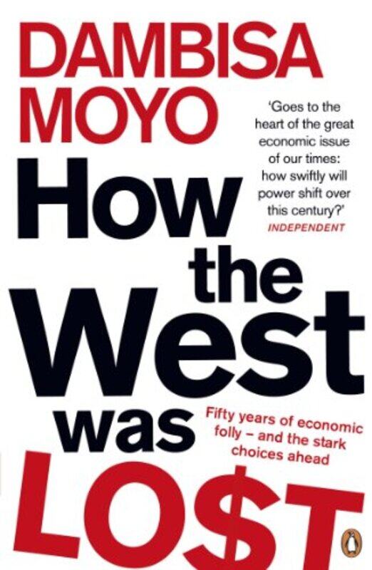 

How The West Was Lost by Dambisa Moyo-Paperback