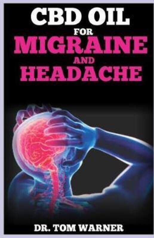 

CBD Oil for Migraine and Headache.paperback,By :Warner, Dr Tom