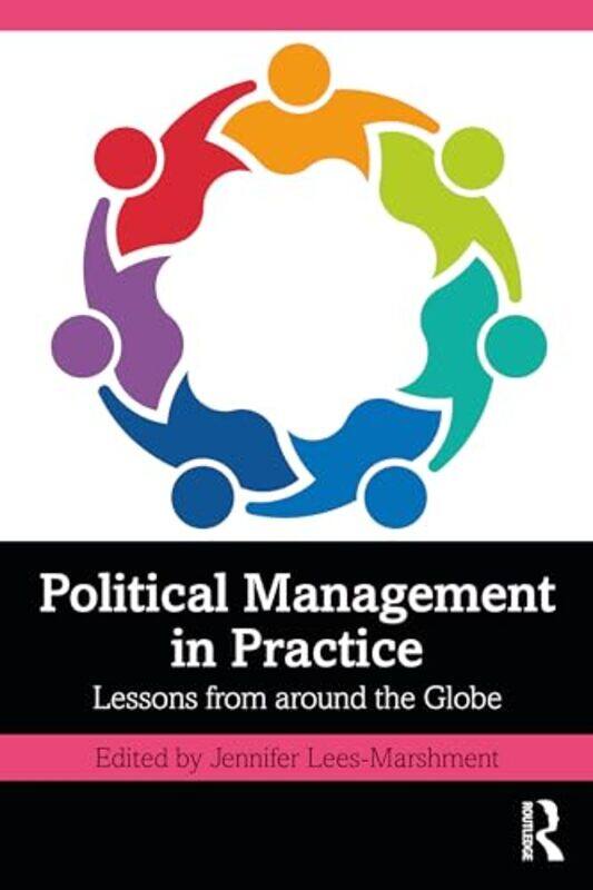 

Political Management in Practice by Jennifer University of Dundee, UK Lees-Marshment-Paperback