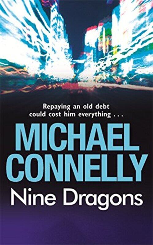 

Nine Dragons, Paperback Book, By: Michael Connelly