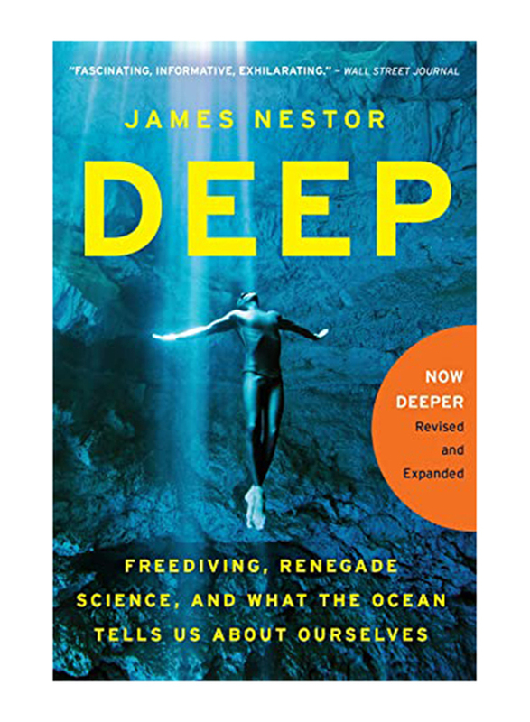 

Deep: Freediving Renegade Science and What the Ocean Tells Us About Ourselves, Paperback Book, By: James Nestor