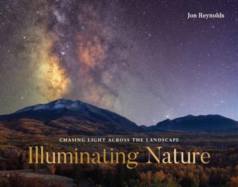 

Illuminating Nature By Reynolds Jon - Hardcover