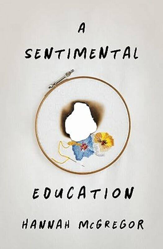 

A Sentimental Education by Hannah McGregor-Paperback