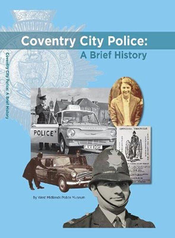 

Coventry City Police A Brief History by Corinne Brazier-Hardcover