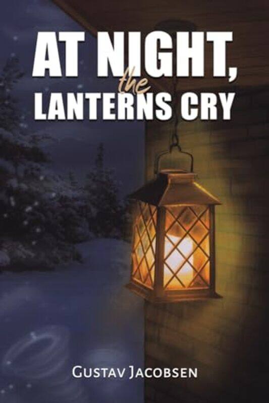 

At Night The Lanterns Cry by Gustav Jacobsen-Paperback