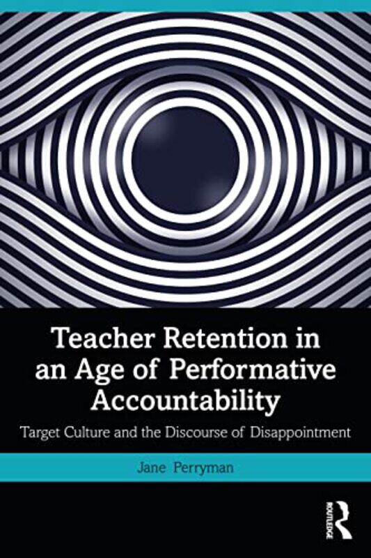 

Teacher Retention in an Age of Performative Accountability by Thomas Knauer-Paperback