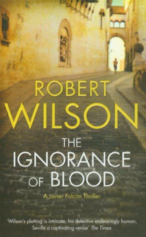 

Ignorance of Blood, Paperback Book, By: Robert Wilson