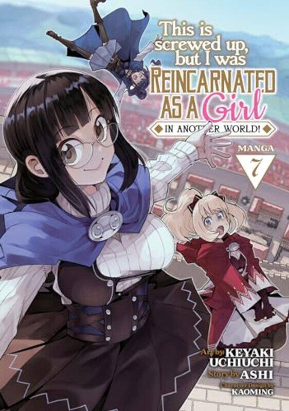 

This Is Screwed Up but I Was Reincarnated as a GIRL in Another World Manga Vol 7 by AshiKeyaki Uchiuchi-Paperback