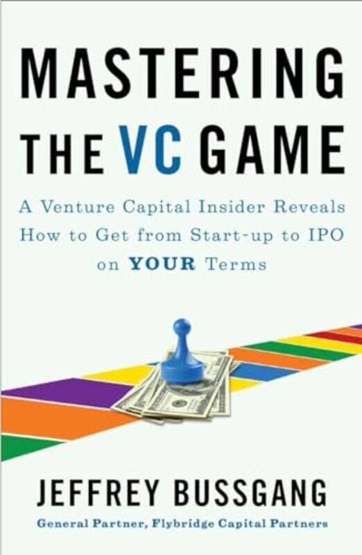 

Mastering the VC Game by Jeffrey Bussgang-Paperback