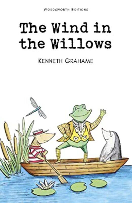 

The Wind In The Willows (Wordsworth Children's Classics),Paperback,by:Kenneth Grahame