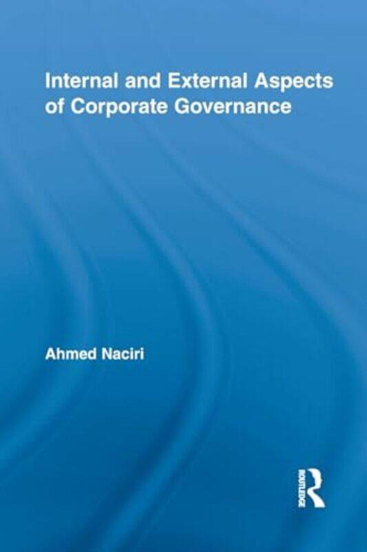 

Internal And External Aspects Of Corporate Governance by Ahmed Naciri-Paperback