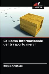 La Borsa internazionale del trasporto merci by Chichaoui, Brahim Paperback