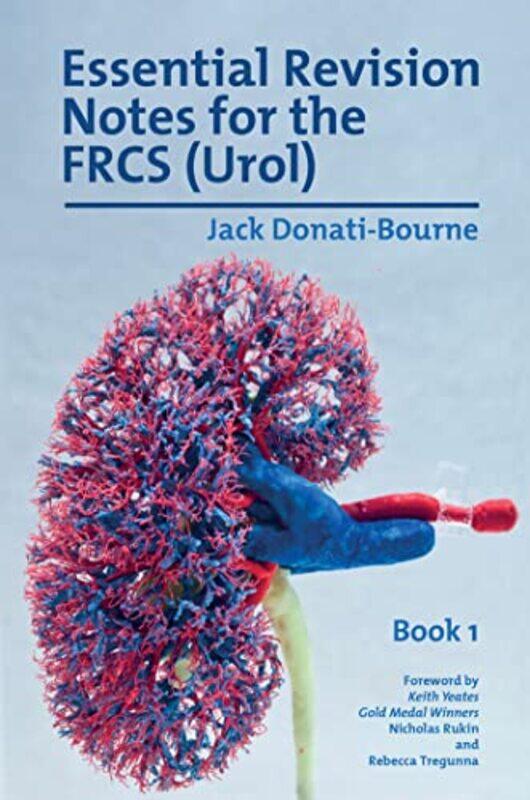 

Essential Revision Notes For The Frcs Urol Book 1 by Jack Donati-Bourne - Paperback