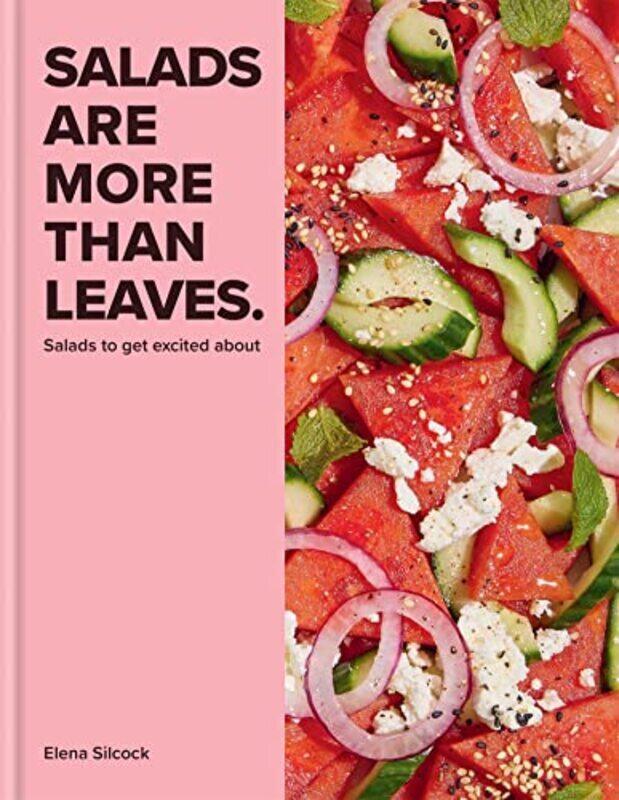 

Salads Are More Than Leaves By Silcock, Elena Hardcover