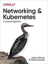 Networking And Kubernetes A Layered Approach By Strong, James - Lancey, Vallery - Paperback