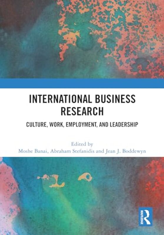 International Business Research by Moshe The City University of New York, USA BanaiAbraham St John’s University, USA StefanidisJean J Boddewyn-Hardcover