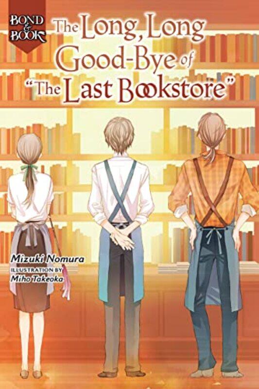

Bond and Book The Long Long GoodBye of by Mizuki Nomura-Hardcover