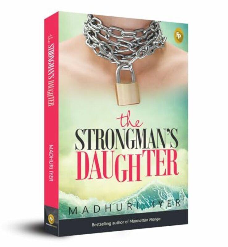 

The Strongmans Daughter By Madhuri Iyer - Paperback