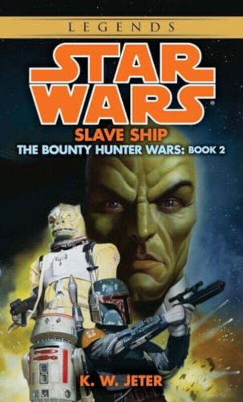 

Sw Legends Slave Ship Bounty Hunter Wars By Jeter K W - Paperback