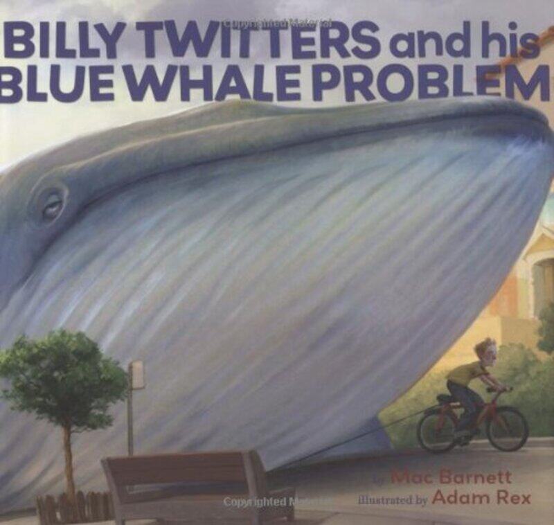 

Billy Twitters and His Blue Whale Problem by Mac BarnettAdam Rex-Hardcover