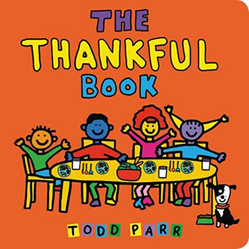 

The Thankful Book , Hardcover by Parr, Todd