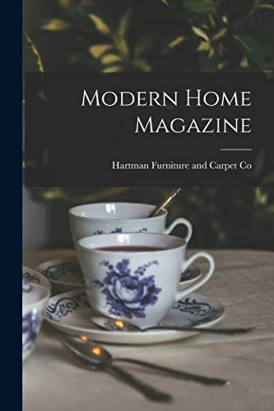 Modern Home Magazine,Paperback by Hartman Furniture and Carpet Co