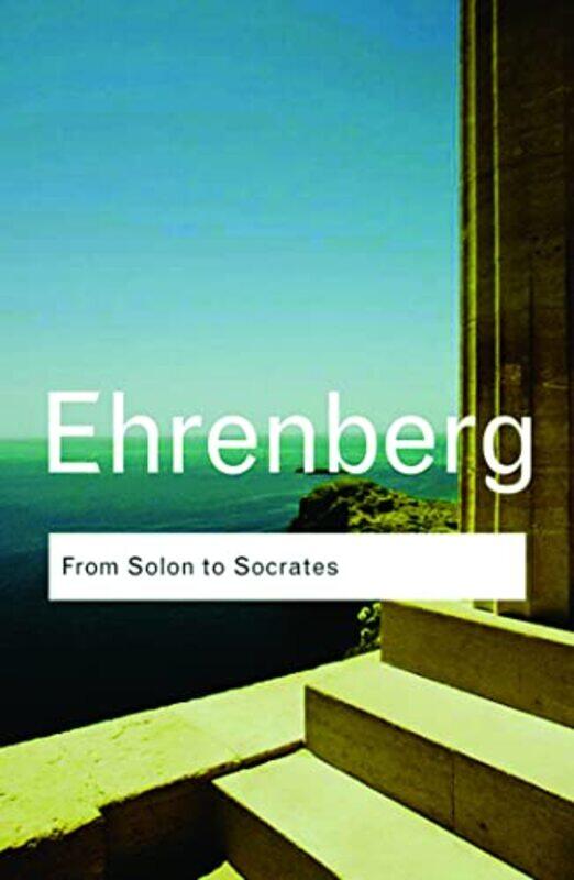 

From Solon to Socrates by Victor Ehrenberg-Paperback