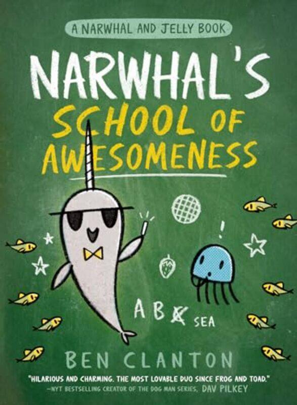

Narwhal And Jelly06 School Of Awesomeness By Clanton Ben - Hardcover