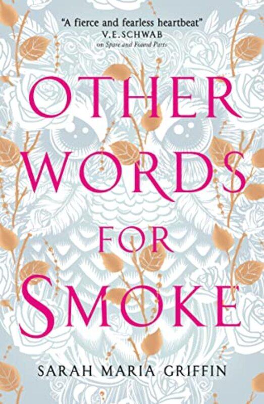 

Other Words for Smoke by Sarah Maria Griffin-Paperback