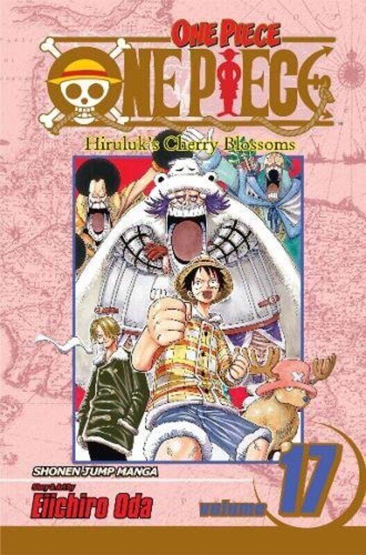 

One Piece, Vol. 17: Hiruluk's Cherry Blossoms, Paperback Book, By: Eiichiro Oda