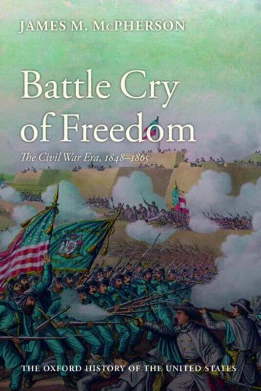 

Battle Cry of Freedom by James M Edwards Professor of American History, Edwards Professor of American History, Princeton University McPherson-Hardcove