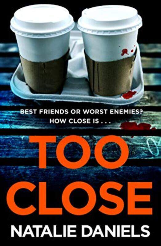 

Too Close by Natalie Daniels-Paperback