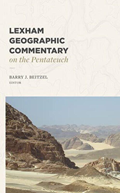 

Lexham Geographic Commentary On The Pentateuch by Barry J Beitzel-Hardcover