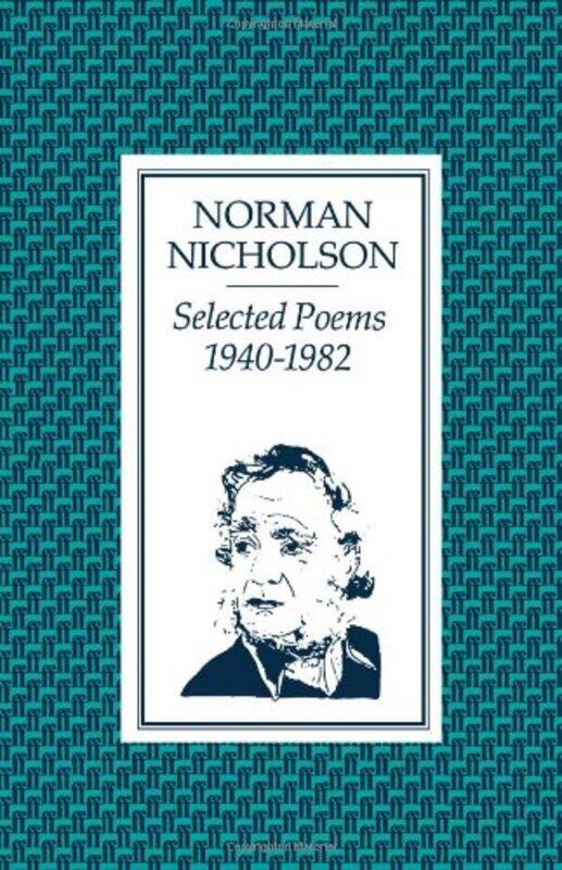 

Selected Poems 19401982 by Norman Nicholson OBE-Paperback