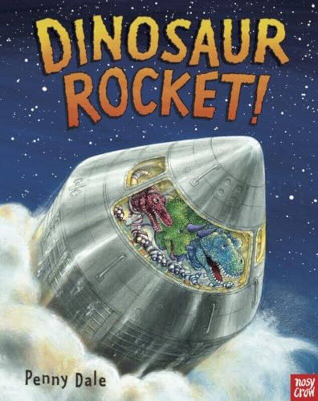 

Dinosaur Rocket! by Paul TaylorSharon MorleyJason Powell-Paperback