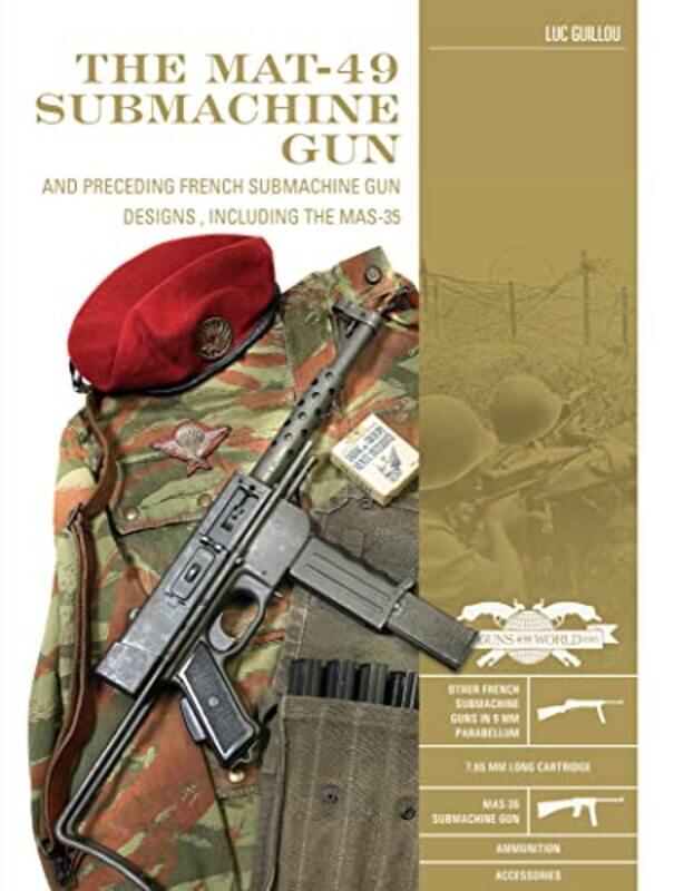 

The MAT49 Submachine Gun by Josh Miller-Hardcover