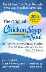 Chicken Soup for the Soul 20th Anniversary Edition: All Your Favorite Original Stories Plus 20 Bonus, Paperback Book, By: Jack Canfield