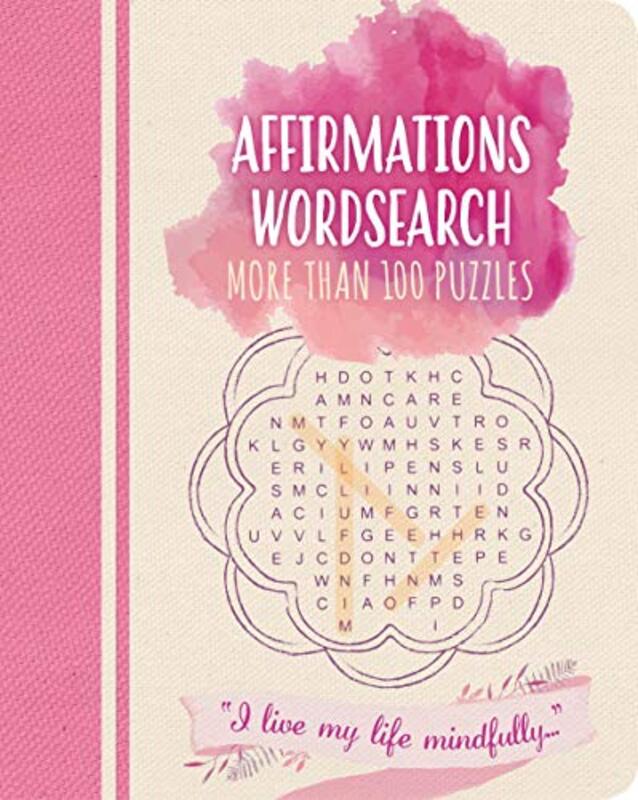 

Affirmations Wordsearch by Peter LoxleyLyn The Open University UK DawesLinda University of Northampton NichollsBabs University of Northampton Dore-Pap