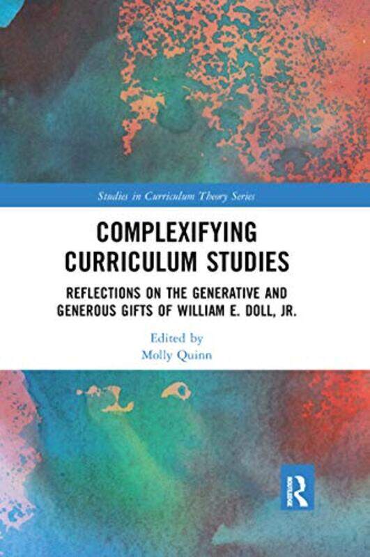 

Complexifying Curriculum Studies by Molly Quinn-Paperback