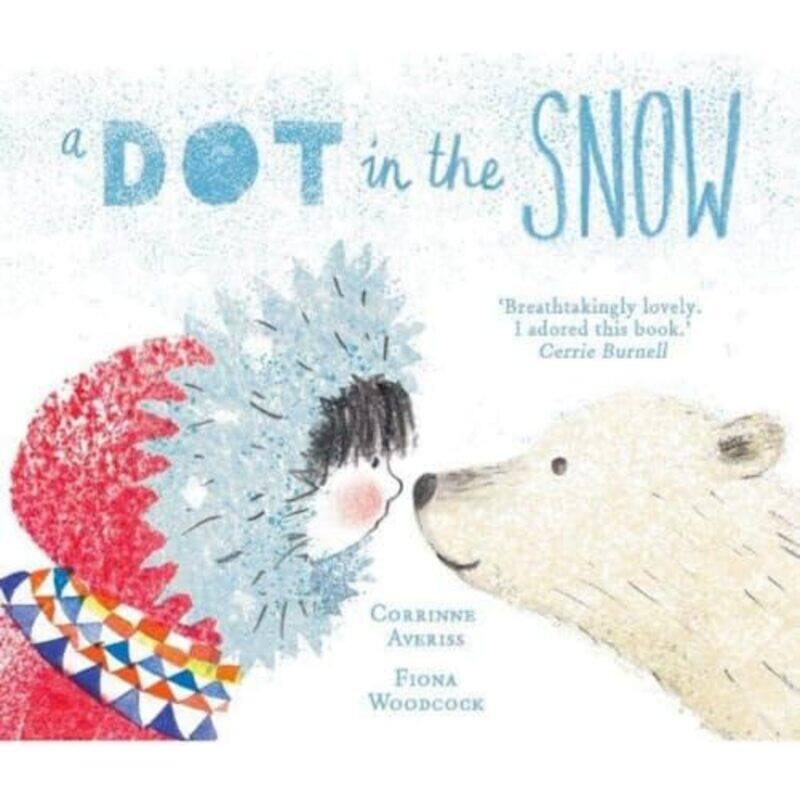 

A Dot in the Snow by Corrinne , Manchester, UK AverissFiona , London, UK Woodcock-Paperback