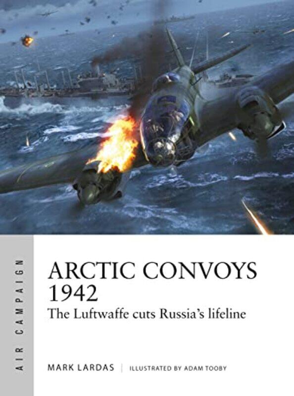 

Arctic Convoys 1942 by Mark LardasAdam Tooby-Paperback