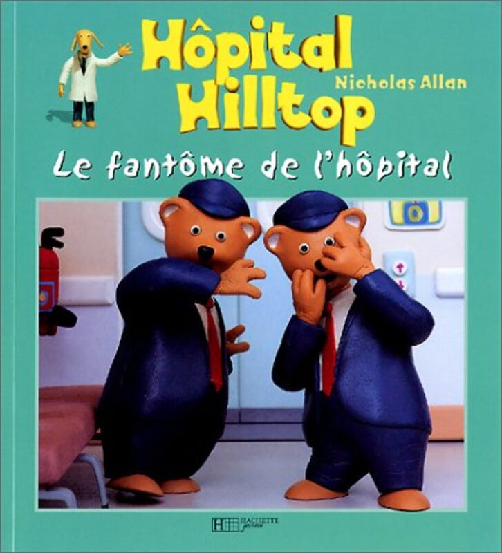 Hôpital Hilltop : Le Fantôme de l'hôpital,Paperback,By:Nicholas Allan