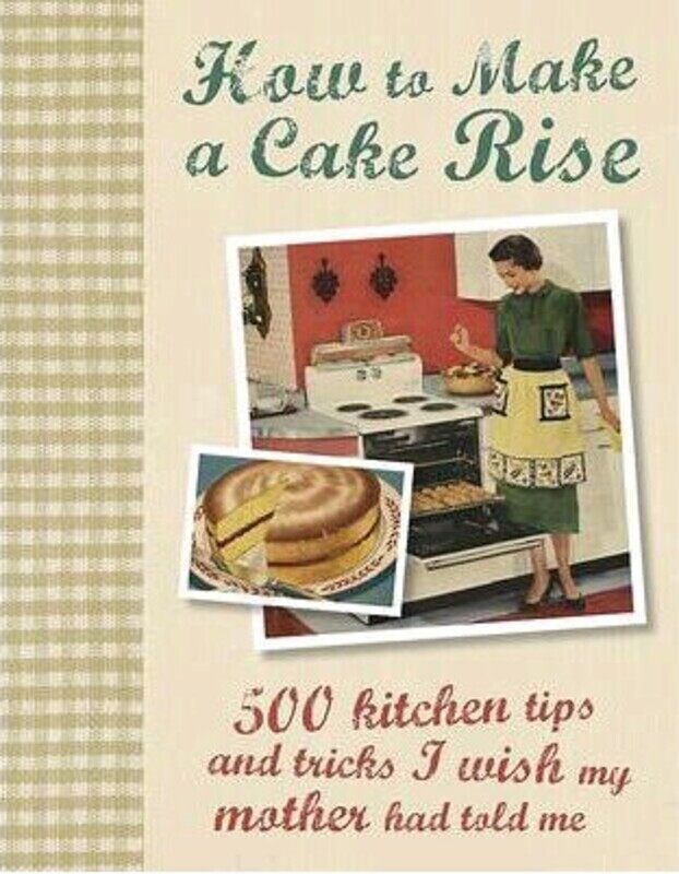 

How to Make a Cake Rise; 500 kitchen tips and tricks I wish my mother had told me - Love Food (500 H, Hardcover Book, By: Manidipa Mandal
