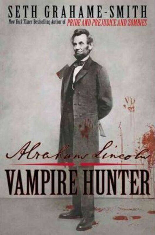 

Abraham Lincoln: Vampire Hunter.paperback,By :SETH GRAHAME-SMITH