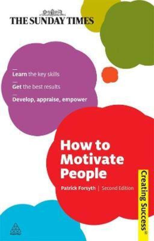 

How to Motivate People - Creating Success series: 82.paperback,By :Patrick Forsyth