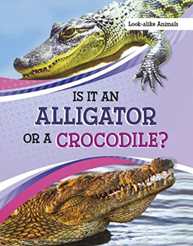

Is It an Alligator or a Crocodile by Rudolf SteinerC Bryan-Paperback