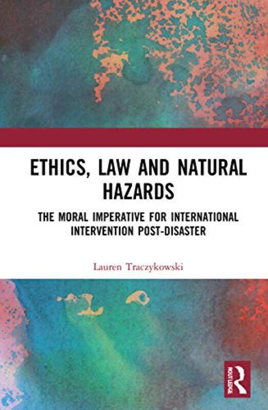 

Ethics Law And Natural Hazards by Lauren Traczykowski-Hardcover